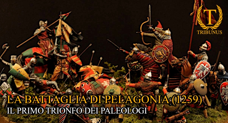 La battaglia di Pelagonia (1259). Il primo trionfo dei Paleologi